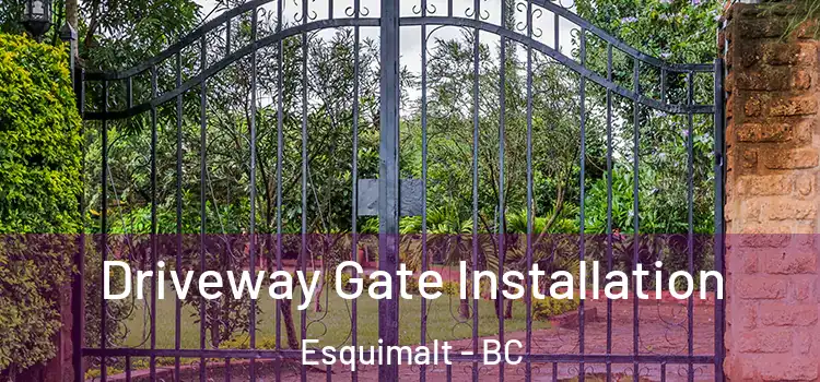  Driveway Gate Installation Esquimalt - BC