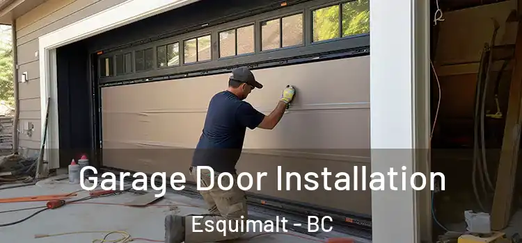  Garage Door Installation Esquimalt - BC